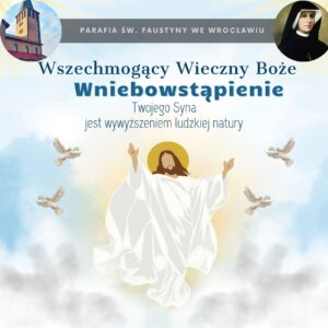 Wniebowstąpienie Pańskie – Ogłoszenia parafialne – 01.06.2025